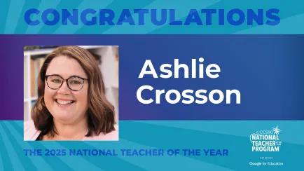 a graphic congratulating Ashlie Crosson as National Teacher of the Year