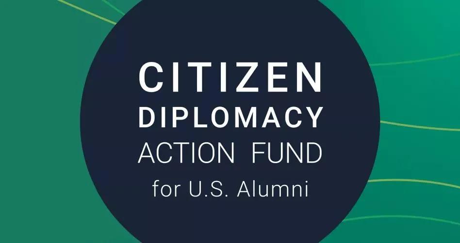 Graphic that says Citizen Diplomacy Action Fund for U.S. Alumni